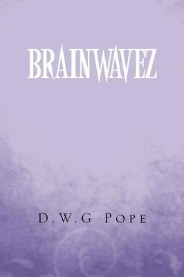 D W G Pope, D. W. G. Pope - Brainwavez, Häftad