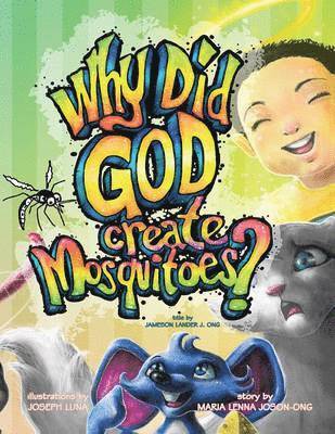 Maria Lenna Joson-Ong - Why Did God Create Mosquitoes?, Häftad