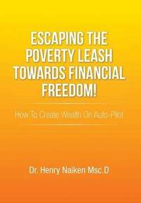 bokomslag Escaping the Poverty Leash Towards Financial Freedom!