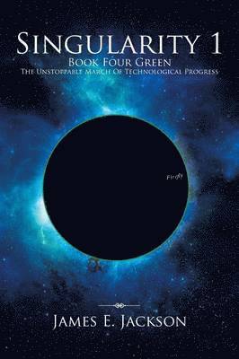 bokomslag Singularity One Book Four Green the Unstoppable March of Technological Progress