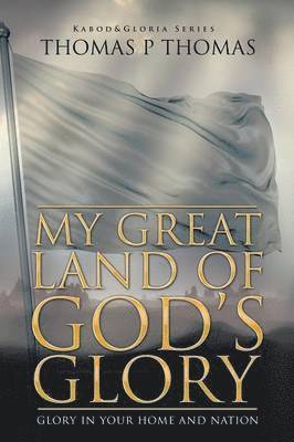 My Great Land of God's Glory 1