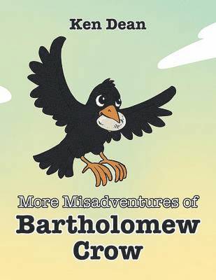 More Misadventures of Bartholomew Crow 1