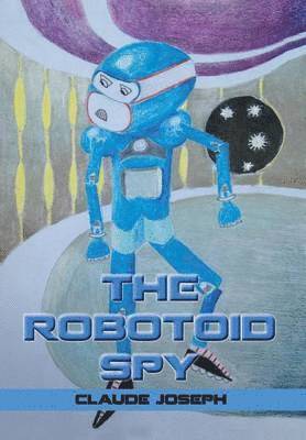 The Robotoid Spy 1