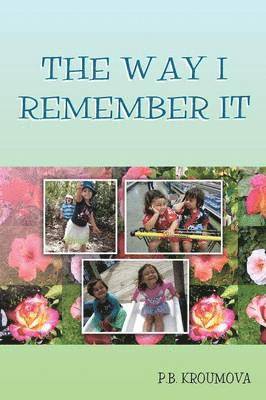 The Way I Remember It 1