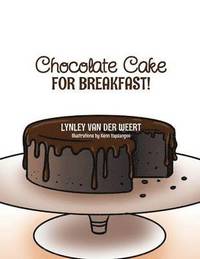 bokomslag Chocolate Cake for Breakfast!