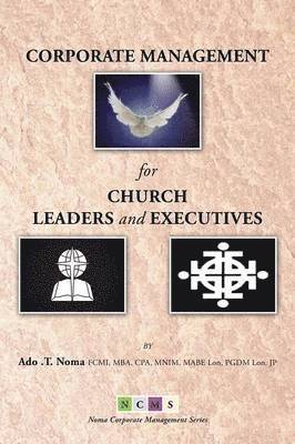 Corporate Management for Church Leaders and Executives 1