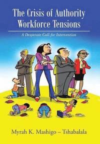 bokomslag The Crisis of Authority - Workforce Tensions