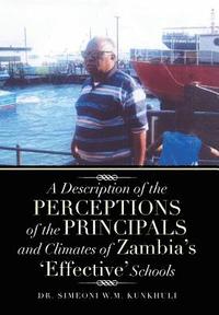 bokomslag Description of the Perceptions of the Principals and Climates of Zambia's 'Effective' Schools