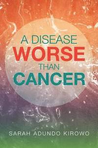 bokomslag Disease Worse Than Cancer