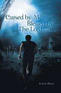 bokomslag Cursed by Men Blessed by the Lord