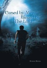 bokomslag Cursed by Men Blessed by the Lord