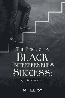 bokomslag The Price of a Black Entrepreneur's Success