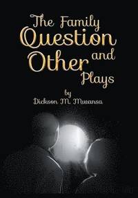 bokomslag Family Question and Other Plays
