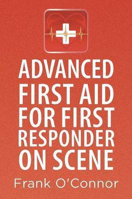 bokomslag Advanced First Aid for First Responder on Scene