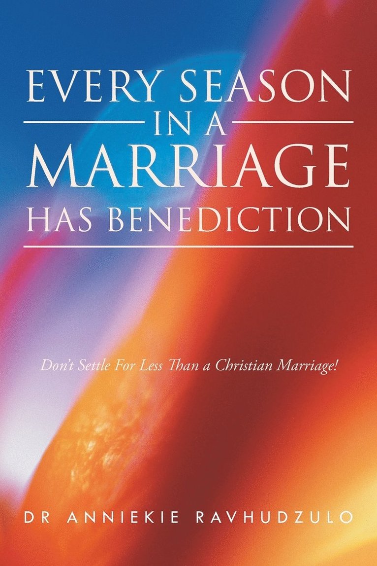 Every Season in a Marriage has Benediction 1