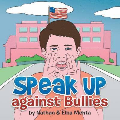Nathan Marilyn, Elba Mehta, Marilyn Nathan - Speak Up Against Bullies, Häftad
