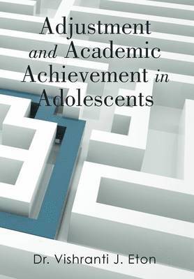 bokomslag Adjustment and Academic Achievement in Adolescents