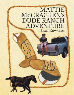 bokomslag MATTIE McCRACKEN'S DUDE RANCH ADVENTURE