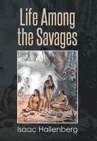 bokomslag Life Among the Savages