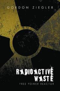 bokomslag Radioactive Waste - free Power Reactor
