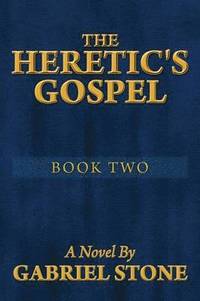 bokomslag Heretic's Gospel - Book Two