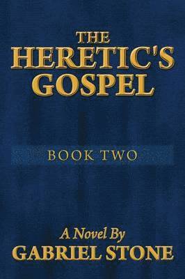 Gabriel Stone - Heretic's Gospel - Book Two, Häftad