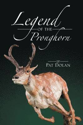 bokomslag Legend of the Pronghorn