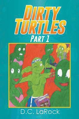 Dirty Turtles 1