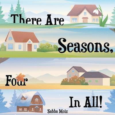 There Are Seasons, Four In All! 1