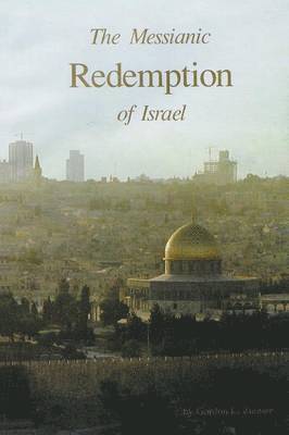 bokomslag The Messianic Redemption of Israel