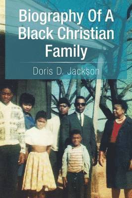 bokomslag Biography of a Black Christian Family