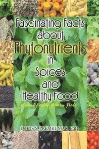 bokomslag Fascinating Facts about Phytonutrients in Spices and Healthy Food