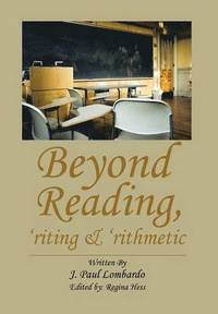 bokomslag Beyond Reading, 'Riting & 'Rithmetic