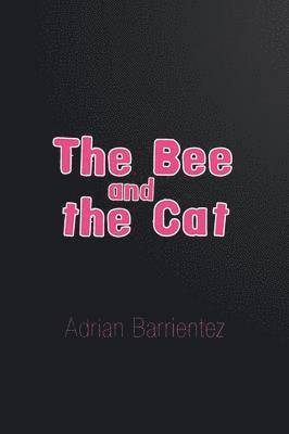 Adrian Barrientez - Bee and the Cat, Häftad