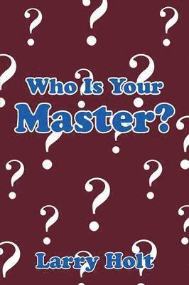 Who Is Your Master? 1