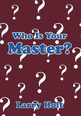 Who Is Your Master? 1