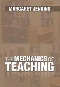 bokomslag The Mechanics of Teaching