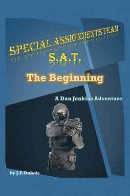 J F DuBois, J. F. DuBois - Special Assignments Team S.A.T., Häftad