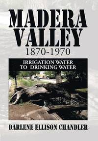 bokomslag Madera Valley 1870-1970