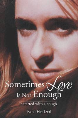 Sometimes Love Is Not Enough 1