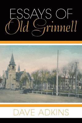 bokomslag Essays of Old Grinnell