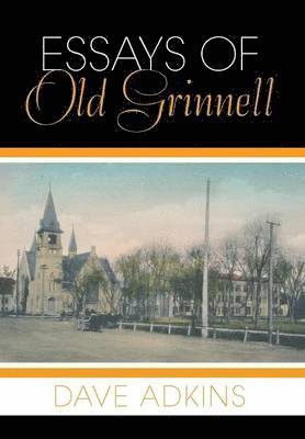 bokomslag Essays of Old Grinnell