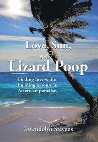 bokomslag Love, Sun, and Lizard Poop