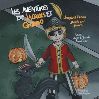 James S Brown, Dr James S Brown and Frances Poulson - Les Aventures de Jacques Et Gizmo, Häftad