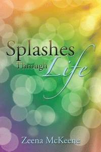 bokomslag Splashes Through Life