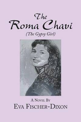 Eva Fischer-Dixon - Roma Chavi, Häftad