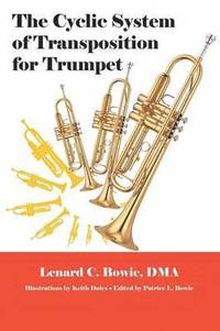 bokomslag The Cyclic System of Transposition for Trumpet