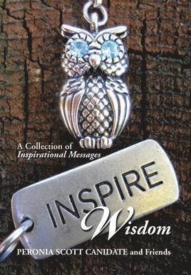Peronia Scott Canidate, Friends - Inspire Wisdom, Inbunden