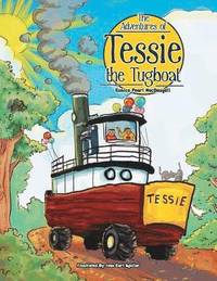 bokomslag The Adventures of Tessie the Tugboat