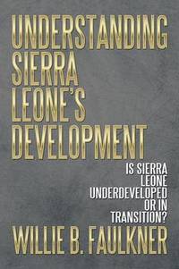 bokomslag Understanding Sierra Leone's Development